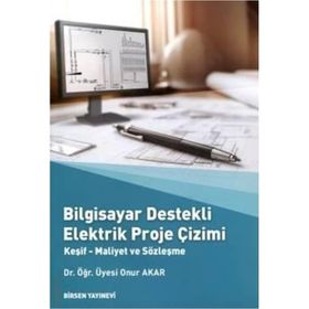Bilgisayar Destekli Elektrik Proje Çizimi Dr. Öğr. Üyesi Onur Akar