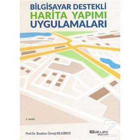 Bilgisayar Destekli Harita Yapımı - Prof. Dr. İbrahim Öztuğ Bildirici
