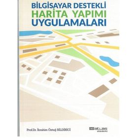 Bilgisayar Destekli Harita Yapımı - Prof. Dr. İbrahim Öztuğ Bildirici