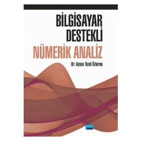 Bilgisayar Destekli Nümerik Analiz - Aysun Tezel Özturan