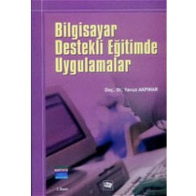 BILGISAYAR DESTEKLI ÖĞRETİM VE UYGULAMALAR - YAVUZ AKPINAR
