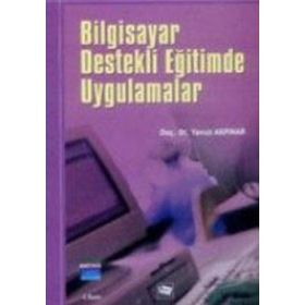BILGISAYAR DESTEKLI ÖĞRETİM VE UYGULAMALAR - YAVUZ AKPINAR