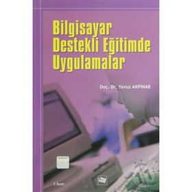 BILGISAYAR DESTEKLI ÖĞRETİM VE UYGULAMALAR - YAVUZ AKPINAR