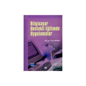 BILGISAYAR DESTEKLI ÖĞRETİM VE UYGULAMALAR - YAVUZ AKPINAR