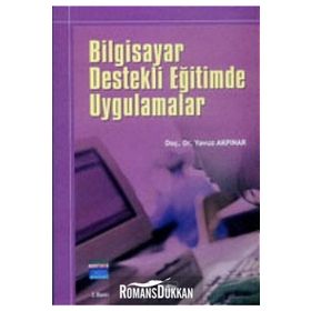Bilgisayar Destekli Öğretimde Uygulamalar - Yavuz Akpınar