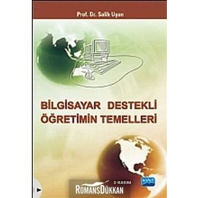 BILGISAYAR DESTEKLI ÖĞRETIMIN TEMELLERI - SALIH UŞUN
