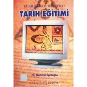 BILGISAYAR DESTEKLI TARIH EĞİTİMİ - MEHMET İPCİOĞLU