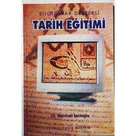 BILGISAYAR DESTEKLI TARIH EĞİTİMİ - MEHMET İPCİOĞLU