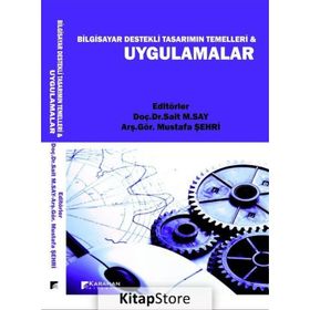 Bilgisayar Destekli Tasarımın Temelleri ve Uygulamalar - Kolektif