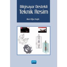 Bilgisayar Destekli Teknik Resim Akın Oğuz Kaptı Nobel Akademik Yayıncılık