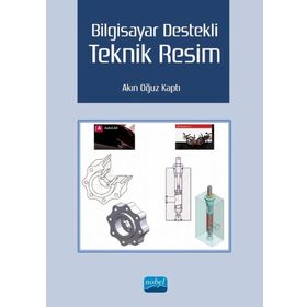 Bilgisayar Destekli Teknik Resim Akın Oğuz Kaptı Nobel Akademik Yayıncılık