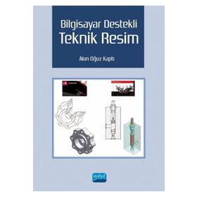 Bilgisayar Destekli Teknik Resim Akın Oğuz Kaptı Nobel Akademik Yayıncılık