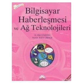 BILGISAYAR HABERLEŞMESİ VE AĞ TEKNOLOJILERI - BÜLENT ÖRENCİK;RIFAT ÇÖLKESEN