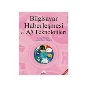 BILGISAYAR HABERLEŞMESİ VE AĞ TEKNOLOJILERI - BÜLENT ÖRENCİK;RIFAT ÇÖLKESEN