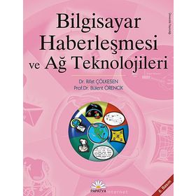 BILGISAYAR HABERLEŞMESİ VE AĞ TEKNOLOJILERI - BÜLENT ÖRENCİK;RIFAT ÇÖLKESEN