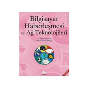 BILGISAYAR HABERLEŞMESİ VE AĞ TEKNOLOJILERI - BÜLENT ÖRENCİK;RIFAT ÇÖLKESEN