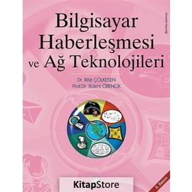 BILGISAYAR HABERLEŞMESİ VE AĞ TEKNOLOJILERI - BÜLENT ÖRENCİK;RIFAT ÇÖLKESEN