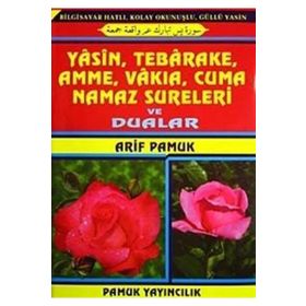 Bilgisayar Hatlı, Kolay Okunuşlu, Güllü Yasin, Yasin, Tebareke, Amme, Vakıa, Cuma, Namaz Sureleri ve Dualar Yas-048 - H. Arif Pamuk