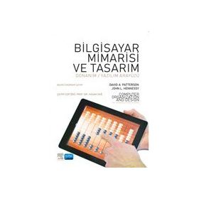 Bilgisayar Mimarisi ve Tasarım - Computer Organization And Design - Nobel Akademik Yayıncılık
