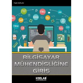 Bilgisayar Mühendisliğine Giriş-Kodlab Yayınları