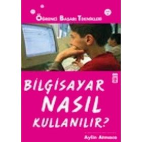 BILGISAYAR NASIL KULLANILIR - AYLIN ATMACA