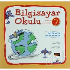 Bilgisayar Okulu 7 - İnternete Bağlanalım - Demet Tığın