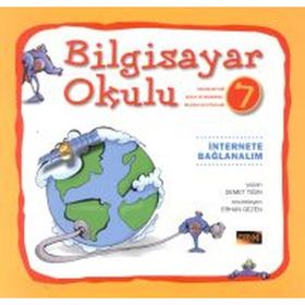 Bilgisayar Okulu 7 - İnternete Bağlanalım - Demet Tığın