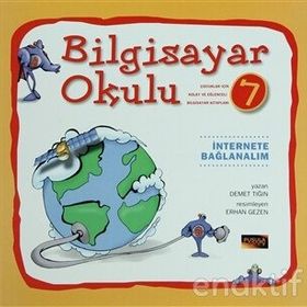 Bilgisayar Okulu 7 - İnternete Bağlanalım - Demet Tığın