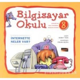 Bilgisayar Okulu 8 - İnternette Neler Var? - Demet Tığın