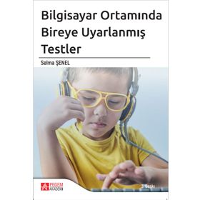 Bilgisayar Ortamında Bireye Uyarlanmış Testler - Pegem Akademi Yayıncılık