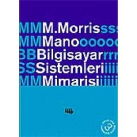 BILGISAYAR SISTEMLERI MIMARISI - M. MORRIS MANO