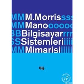 BILGISAYAR SISTEMLERI MIMARISI - M. MORRIS MANO