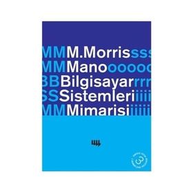BILGISAYAR SISTEMLERI MIMARISI - M. MORRIS MANO