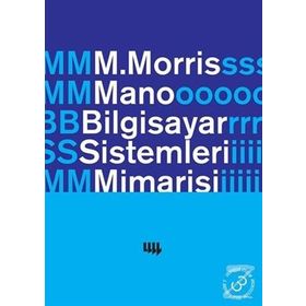 BILGISAYAR SISTEMLERI MIMARISI - M. MORRIS MANO