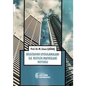 Bilgisayar Uygulamaları ile Rijitlik Matrisleri Metodu - Sinan Çağdaş