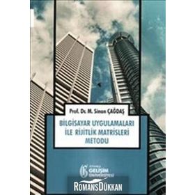 Bilgisayar Uygulamaları ile Rijitlik Matrisleri Metodu - Sinan Çağdaş