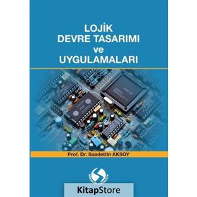 BILGISAYAR VE ELEKTRONIK MÜHENDİSLİĞİNDE LOJIK DEVRE TASARIMI - TANER ARSAN;RIFAT ÇÖLKESEN