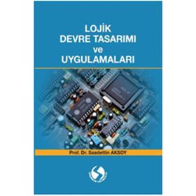BILGISAYAR VE ELEKTRONIK MÜHENDİSLİĞİNDE LOJIK DEVRE TASARIMI - TANER ARSAN;RIFAT ÇÖLKESEN