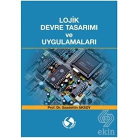 BILGISAYAR VE ELEKTRONIK MÜHENDİSLİĞİNDE LOJIK DEVRE TASARIMI - TANER ARSAN;RIFAT ÇÖLKESEN