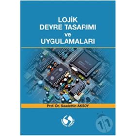 BILGISAYAR VE ELEKTRONIK MÜHENDİSLİĞİNDE LOJIK DEVRE TASARIMI - TANER ARSAN;RIFAT ÇÖLKESEN