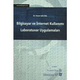 BILGISAYAR VE İNTERNET KULLANIMI LABORATUVAR UYGULAMALARI - HASAN ÇEBİ BAL