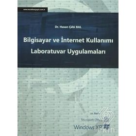 BILGISAYAR VE İNTERNET KULLANIMI LABORATUVAR UYGULAMALARI - HASAN ÇEBİ BAL