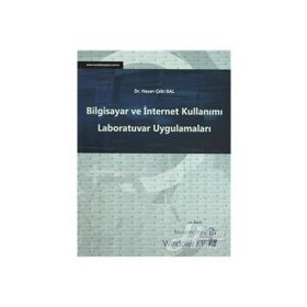 BILGISAYAR VE İNTERNET KULLANIMI LABORATUVAR UYGULAMALARI - HASAN ÇEBİ BAL