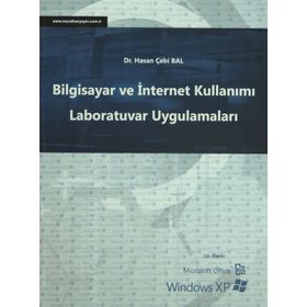 BILGISAYAR VE İNTERNET KULLANIMI LABORATUVAR UYGULAMALARI - HASAN ÇEBİ BAL