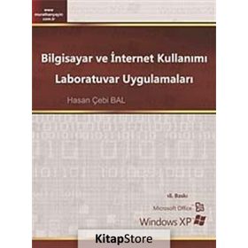 BILGISAYAR VE İNTERNET KULLANIMI LABORATUVAR UYGULAMALARI - HASAN ÇEBİ BAL