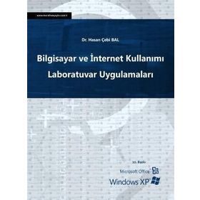 BILGISAYAR VE İNTERNET KULLANIMI LABORATUVAR UYGULAMALARI - HASAN ÇEBİ BAL