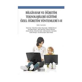 BILGISAYAR VE ÖĞRETİM TEKNOLOJILERI EĞİTİMİ ÖZEL ÖĞRETİM YÖNTEMLERİ I-II - KOLEKTIF