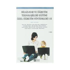 BILGISAYAR VE ÖĞRETİM TEKNOLOJILERI EĞİTİMİ ÖZEL ÖĞRETİM YÖNTEMLERİ I-II - KOLEKTIF