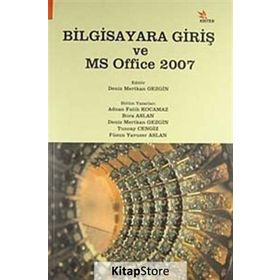 BILGISAYARA GİRİŞ VE MS OFFICE 2007 - KOLEKTIF