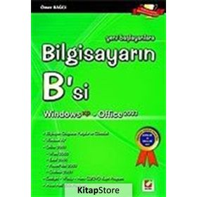 BİLGİSAYARIN B'SI (WINDOWS XP - OFFICE 2003) YENI BAŞLAYANLARA - ÖMER BAĞCI